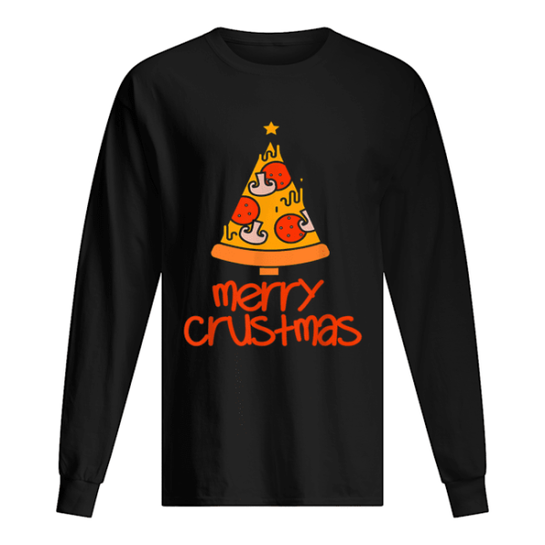 Funny Merry Crustmas Pizza Lovers Christmas Men Women Gift T-Shirt