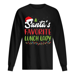 Funny Santa’s Favorite Lunch Lady Christmas Gift shirt Funny Santa’s Favorite Lunch Lady Christmas Gift shirt