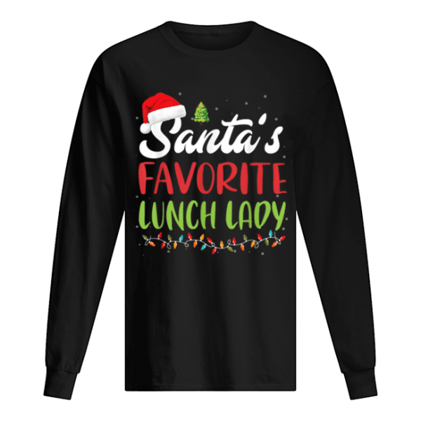 Funny Santa’s Favorite Lunch Lady Christmas Gift shirt