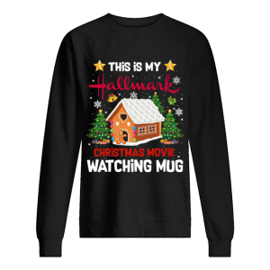 Ginger Bread House This Is My Hallmark Christmas Movie Watching shirt Ginger Bread House This Is My Hallmark Christmas Movie Watching shirt