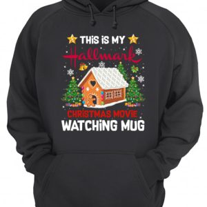 Ginger Bread House This Is My Hallmark Christmas Movie Watching shirt 3