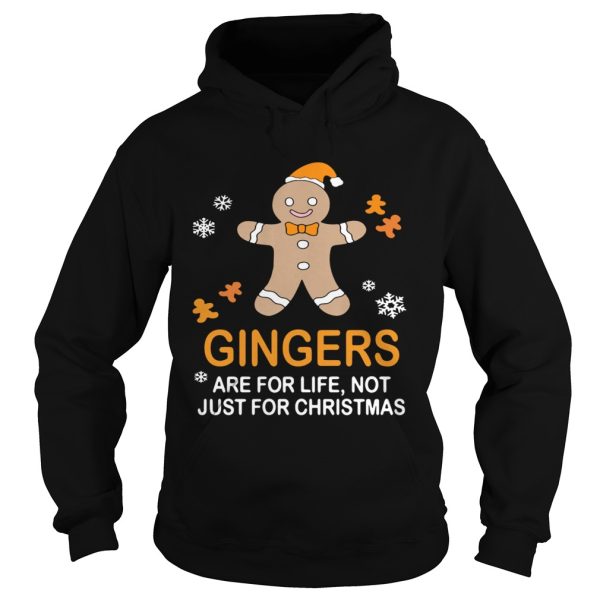 Gingers are for life not just for Christmas shirt