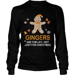 Gingers are for life not just for Christmas shirt Gingers are for life not just for Christmas shirt