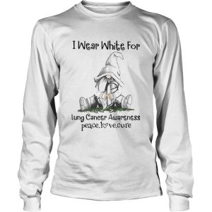 Gnome I Wear White For Lung Cancer Awareness Peace Love Cure shirt