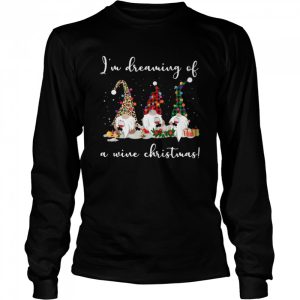 Gnomes Im Dreaming Of A Wine Christmas shirt Gnomes Im Dreaming Of A Wine Christmas shirt