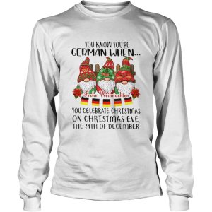 Gnomes You Know Youre German When You Celebrate Christmas On Christmas Eve The 24th Of December shirt 1 Gnomes You Know Youre German When You Celebrate Christmas On Christmas Eve The 24th Of December shirt 2