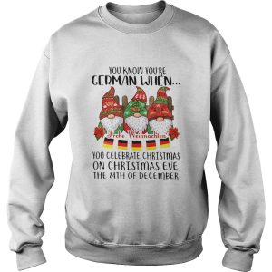 Gnomes You Know Youre German When You Celebrate Christmas On Christmas Eve The 24th Of December shirt 2 Gnomes You Know Youre German When You Celebrate Christmas On Christmas Eve The 24th Of December shirt 3