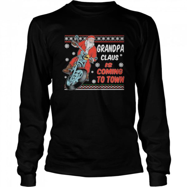 Grandpa Claus Is Coming To Town Riding Motorbike Merry Christmas shirt