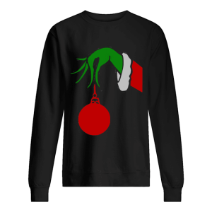Grinch Arm Holding Ornament shirt
