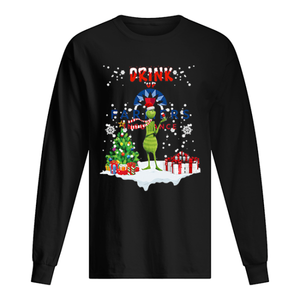 Grinch Drink up Farmers Insurance Christmas shirt