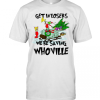 Grinch Get In Losers We’Re Saving Whoville T-Shirt