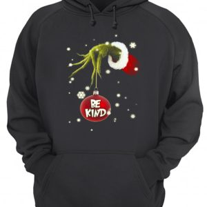 Grinch Hand Holding Ornament Be Kind Christmas shirt 3