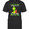 Grinch I Can’T Be Held Responsible For That My Face Does When You Talk T-Shirt