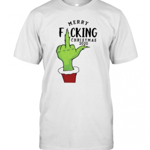 Grinch Merry Fucking Christmas 2020 T-Shirt