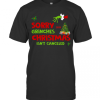 Grinch Stole Christmas Sorry Grinches Christmas Isn’T Canceled Christmas T-Shirt