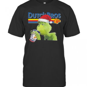 Grinch Xmas Ugly Dutch Bros Coffee T-Shirt Grinch Xmas Ugly Dutch Bros Coffee T-Shirt