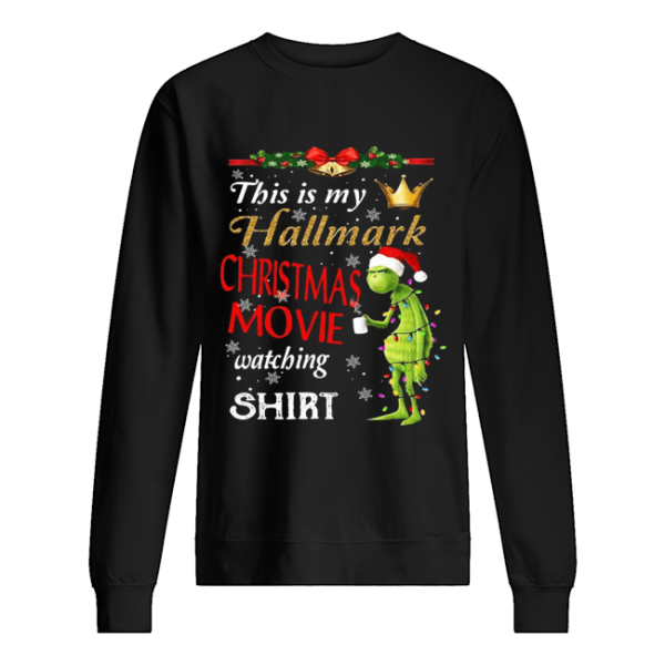 Grinch fairy light this is my hallmark christmas movie watching shirt