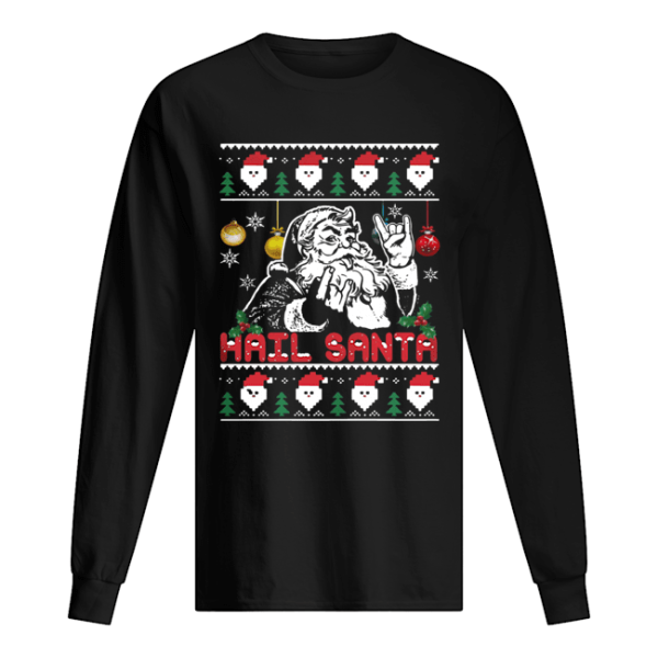 Hail Santa Christmas Shirt