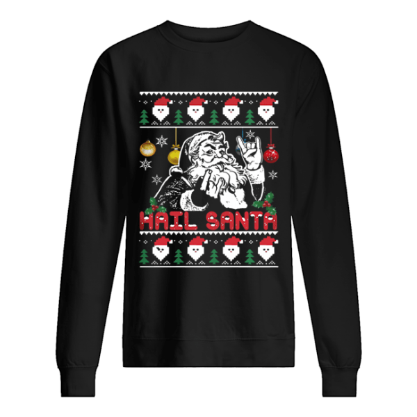 Hail Santa Christmas Shirt