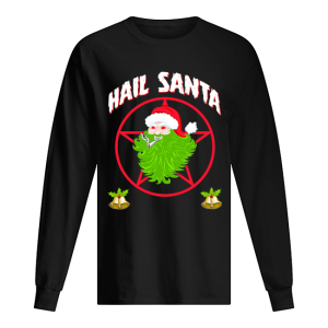 Hail Santa Christmas Sweat shirt Hail Santa Christmas Sweat shirt