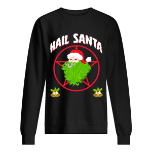Hail Santa Christmas Sweat shirt Hail Santa Christmas Sweat shirt