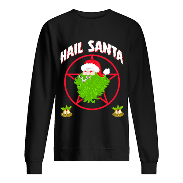 Hail Santa Christmas Sweat shirt