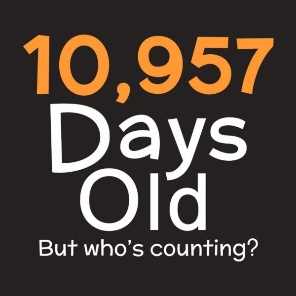 10,957 days old (30yo) – T-shirt