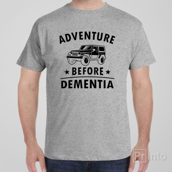 Adventure before dementia (4WD) – T-shirt