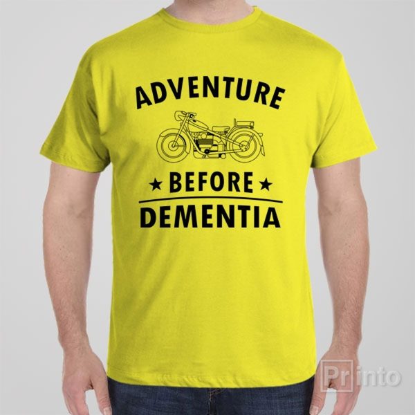 Adventure before dementia (motorbike) – T-shirt