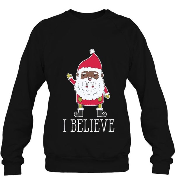 African American Santa Claus I Believe Christmas Holiday Gift Shirt