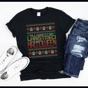 All I Want For Christmas Is Halloween Sweatshirt