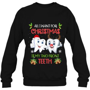 All I Want For Christmas Is My Two Front Teeth Funny Gift Shirt