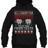 All I Want For Christmas Is My Two Front Teeth Hoodie Shirts