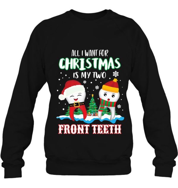 All I Want For Christmas Is My Two Front Teeth Shirt Xmas Kids