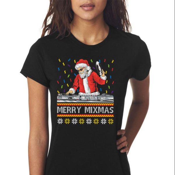 Awesome DJ Santa Claus Merry Mixmas Christmas Ugly Shirt