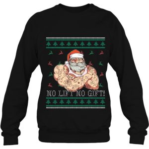Bad Santa Claus Ugly Christmas No Lift Gift Xmas Present Sweatshirt