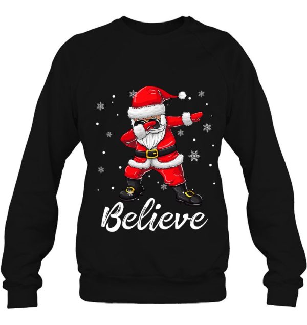 Believe Christmas Dabbing Santa Claus Funny Sweatshirt