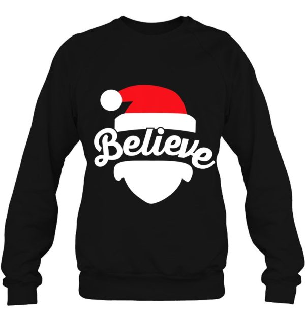 Believe In Santa Claus Faith Cute Merry Christmas Xmas Gift Sweatshirt