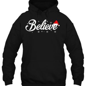 Believe Santa Claus Christmas Best Gift Hoodie Shirt