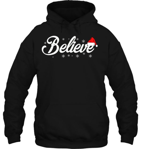 Believe Santa Claus Christmas Best Gift Hoodie Shirt