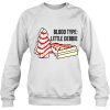 Blood Type Little Debbie Funny Christmas Cakes Xmas Tree Sweatshirt