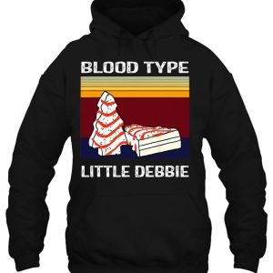 Blood Type Little Vintage Debbie Christmas Cake Funny Gift Hoodie Shirt