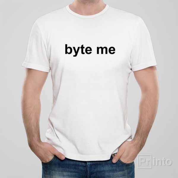 Byte me. – T-shirt