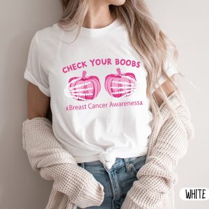 Check Your Boobs In October We Wear Pink Breast Cancer Awareness T-Shirt