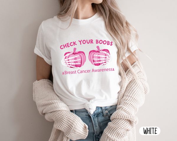 Check Your Boobs In October We Wear Pink Breast Cancer Awareness T-Shirt