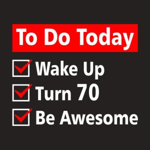 Checklist 70th Birthday - T-shirt 1 Checklist 70th Birthday T shirt 2