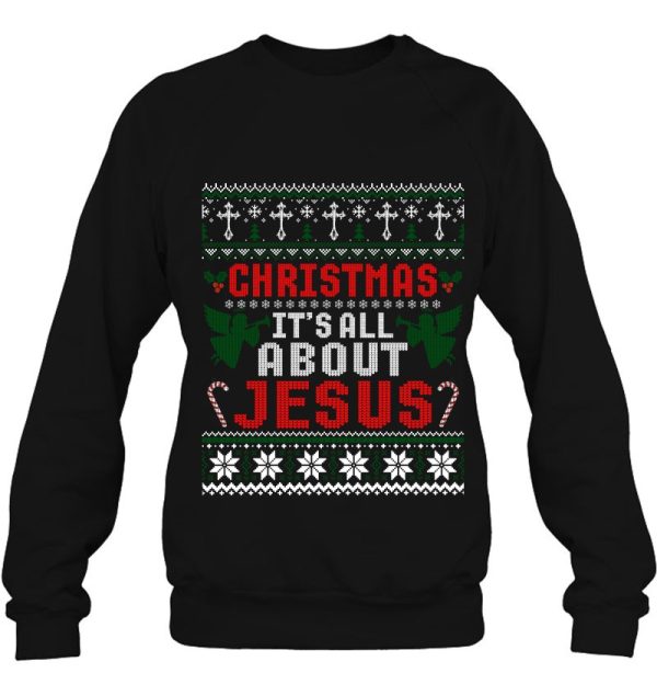 Christian Christmas Sweatshirts It’s All About Jesus Ugly Xmas Sweater