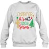 Christian Christmas Sweatshirts Its All About Jesus Cross Tree
