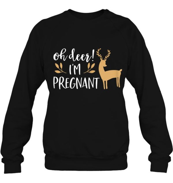 Christmas Pregnancy Announcement Oh Deer I’m Pregnant Sweatshirt