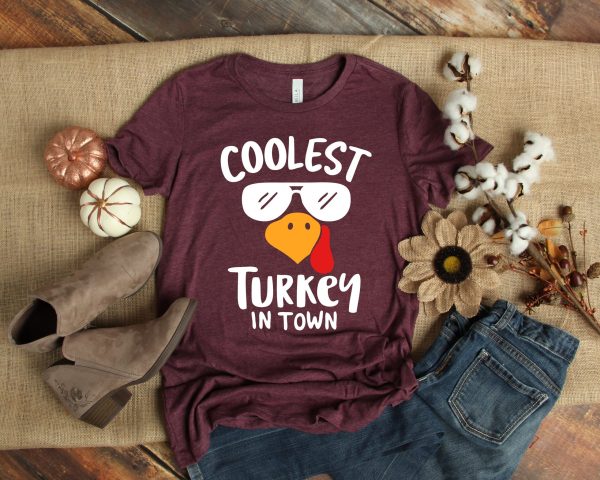 Coolest Turkey In Town Thanksgiving Funny Shirt